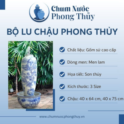 đặc điểm Bộ Chum Chậu Sen Phong Thủy Men Lam Vẽ Sơn Thủy CN-17