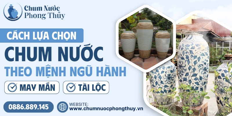 Cách chọn chum nước hợp với mệnh ngũ hành